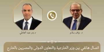 وزير الخارجية يؤكد لنظيره اللبناني تضامن مصر الكامل وضرورة الانسحاب الإسرائيلي من كافة الأراضي اللبنانية